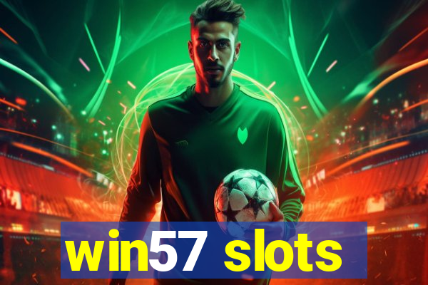 win57 slots